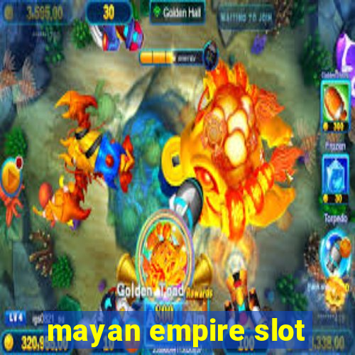 mayan empire slot